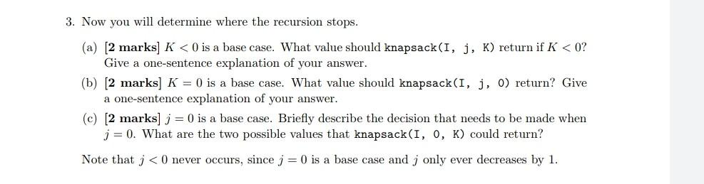 3. Now You Will Determine Where The Recursion Stops. 