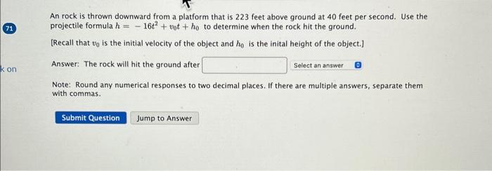 Solved An rock is thrown downward from a platform that is | Chegg.com