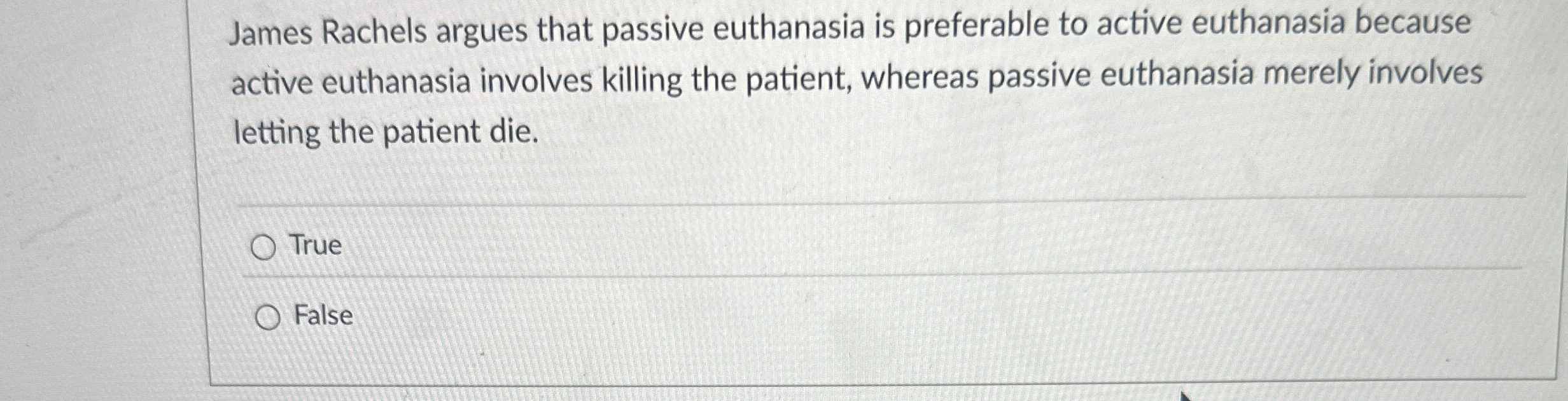 Solved James Rachels argues that passive euthanasia is | Chegg.com