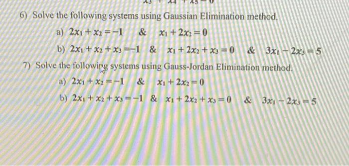 Solved 6) Solve the following systems using Gaussian | Chegg.com