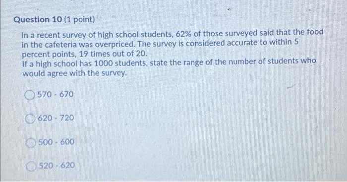 Solved Question 10 (1 point) In a recent survey of high | Chegg.com