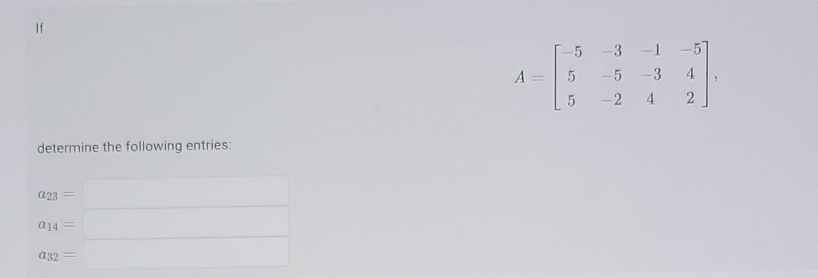 Solved A=⎣⎡−555−3−5−2−1−34−542⎦⎤ determine the following | Chegg.com