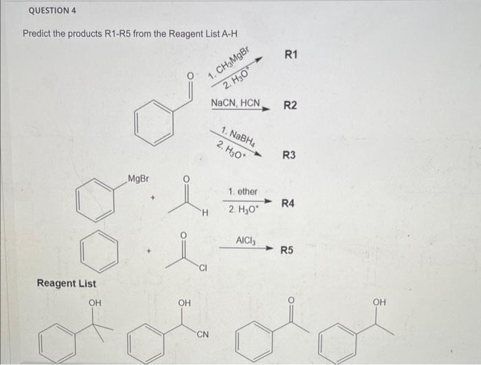 Solved Predict the products R1-R5 from the Reagent List A-H | Chegg.com