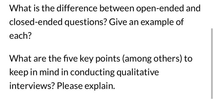 Solved What is the difference between open ended and Chegg