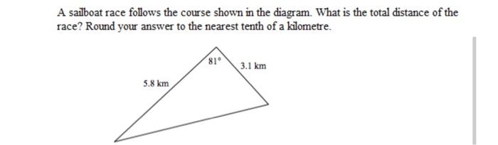 Solved A Sailboat Race Follows The Course Shown In The | Chegg.com