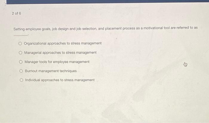 Solved 2 of 6 Setting employee goals, job design and job | Chegg.com