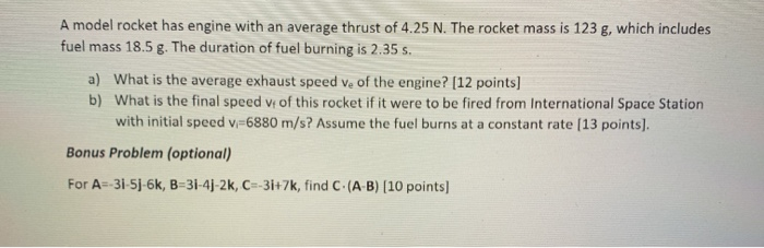 Solved A model rocket has engine with an average thrust of | Chegg.com