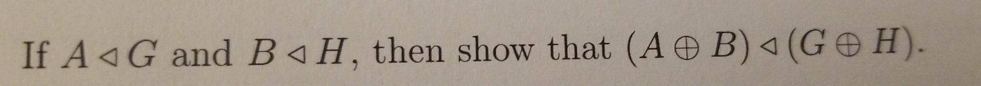 Solved If A G And B H, Then Show That (A⊕B) (G⊕H). | Chegg.com