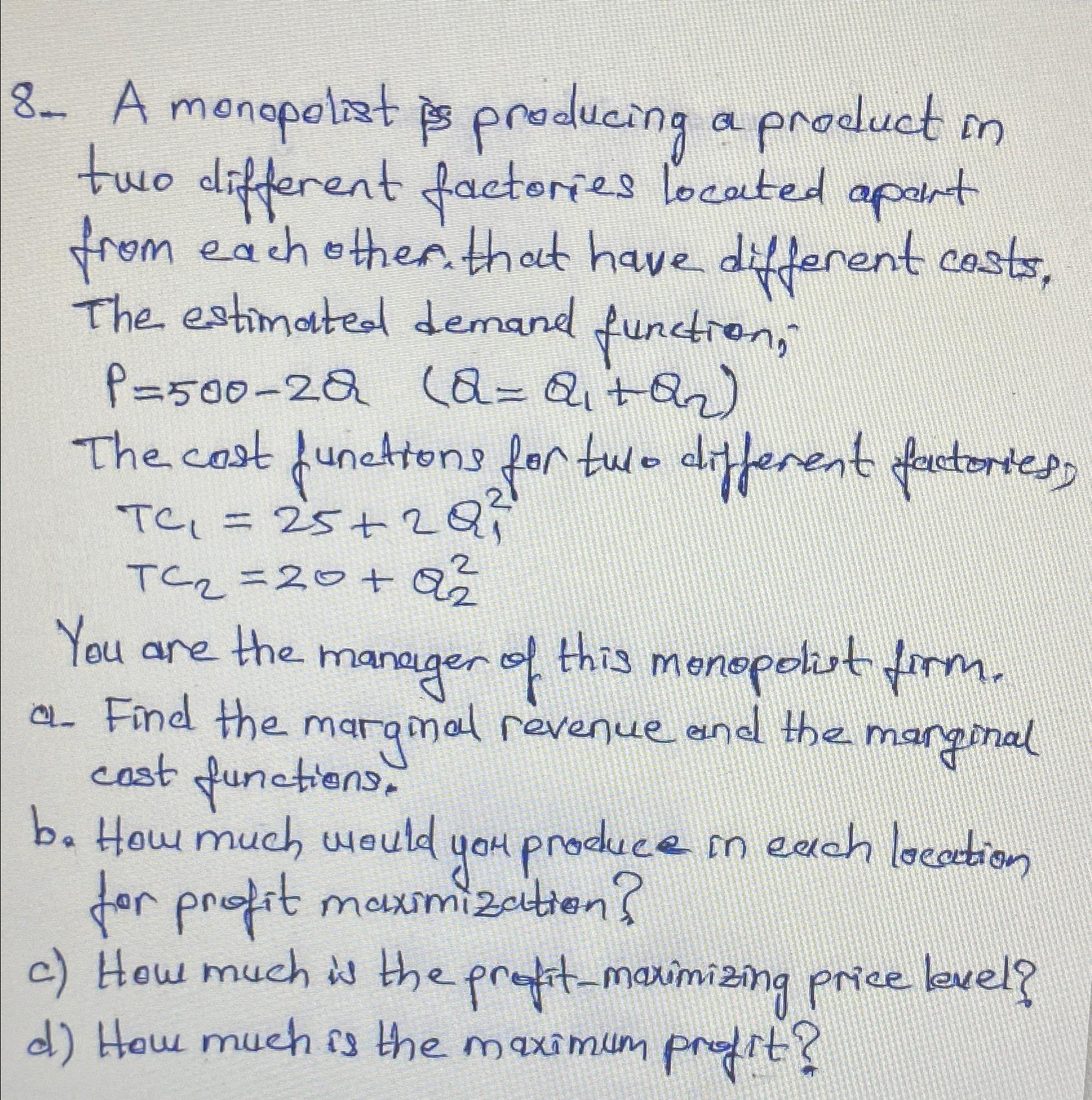 Solved A Monopolist Is Producing A Product In Two Different | Chegg.com