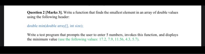 Solved Question 2 [Marks 3). Write a function that finds the | Chegg.com