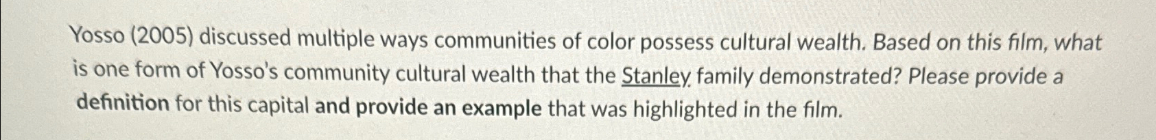 Solved Yosso (2005) ﻿discussed multiple ways communities of | Chegg.com