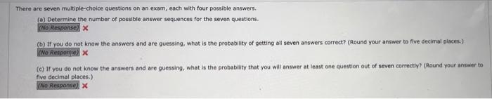 Solved There are seven multiple-choice questions on an exam, | Chegg.com