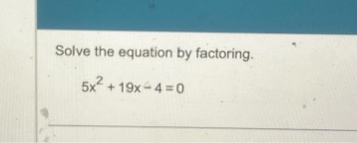 solve by factoring x 2 5x 4 0