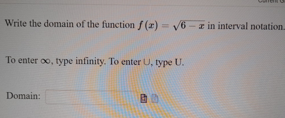 Solved Write the domain of the function f(x)=6-x2 ﻿in | Chegg.com
