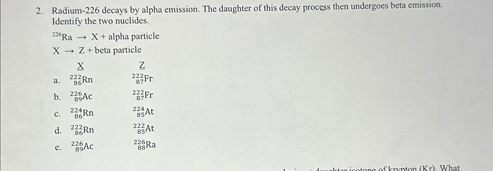 Solved Radium-226 ﻿decays by alpha emission. The daughter of | Chegg.com