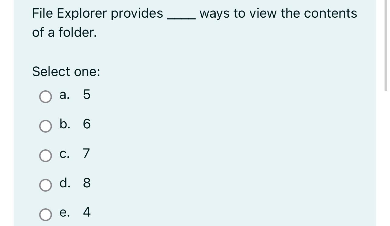 Solved File Explorer provides ways to view the contents of a | Chegg.com