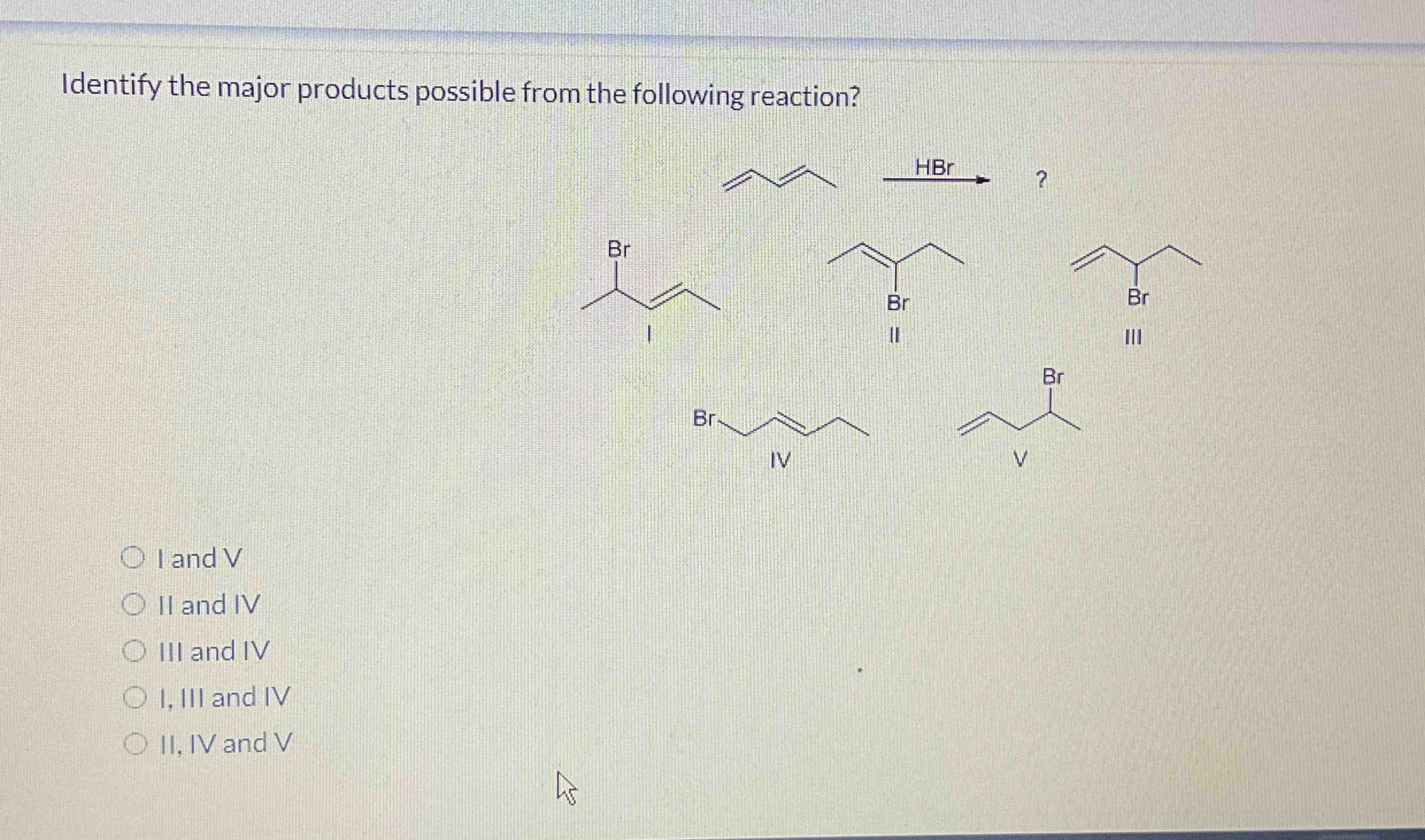 Solved Identify The Major Products Possible From The | Chegg.com