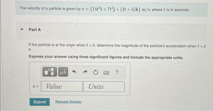 Solved The velocity of a particle is given by | Chegg.com