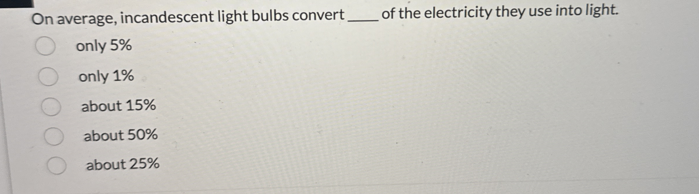 Solved On average, incandescent light bulbs convert q, ﻿of