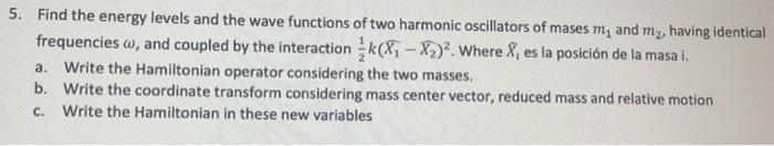 Solved 5. Find the energy levels and the wave functions of | Chegg.com
