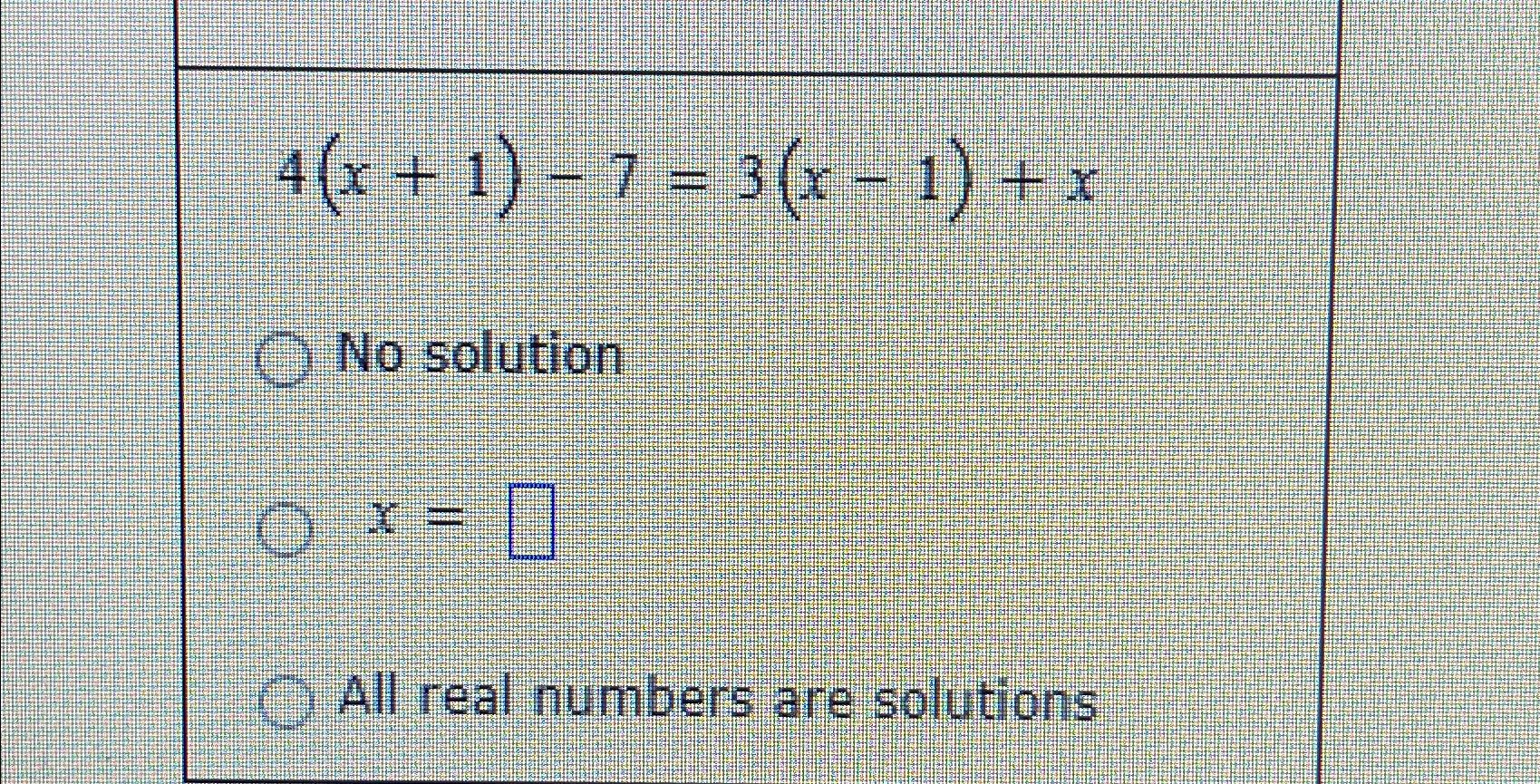 solved-4-x-1-7-3-x-1-xno-solutionx-all-real-numbers-are-chegg