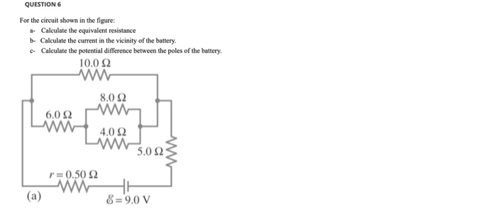 Solved QUESTION 6 For The Circuit Shown In The Figure: A- | Chegg.com