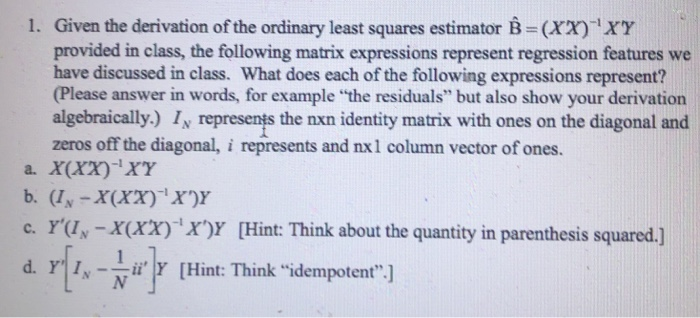 Solved 1. Given the derivation of the ordinary least squares | Chegg.com