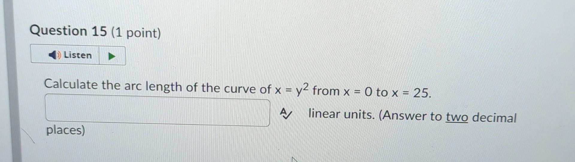 solved-calculate-the-arc-length-of-the-curve-of-x-y2-from-chegg