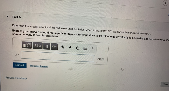 Solved Part A Determine the angular velocity of the rod, | Chegg.com