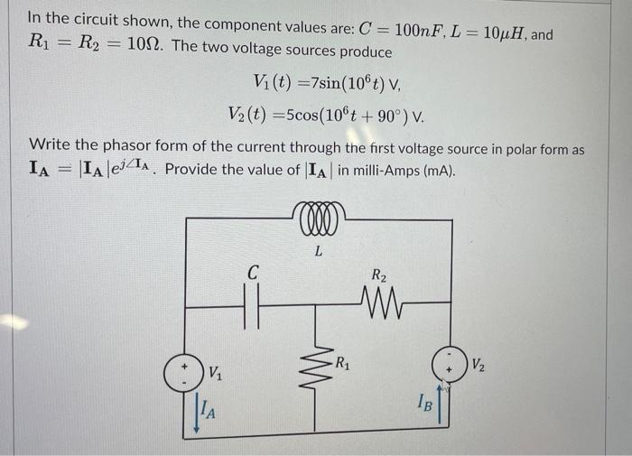 Solved - In the circuit shown, the component values are: C = | Chegg.com
