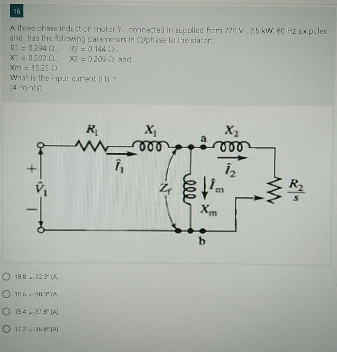 Solved 16 A three phase induction motor Y- connected in | Chegg.com