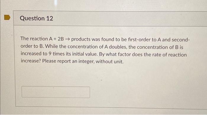 Solved The Reaction A+2 B→ Products Was Found To Be | Chegg.com