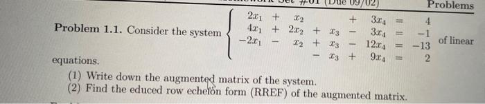 write the augmented matrix in row echelon form