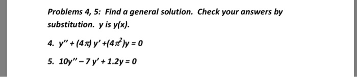 Solved Problems 4, 5: Find a general solution. Check your | Chegg.com
