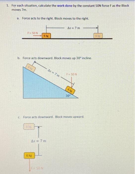 Solved 1. For each situation, calculate the work done by the | Chegg.com