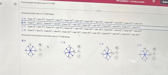 Solved Choose the sixth roots of 117,649 below: A. | Chegg.com