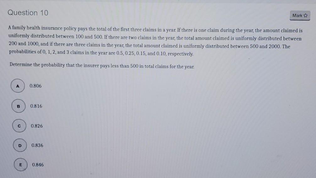 Solved Question 10 Mark * A family health insurance policy