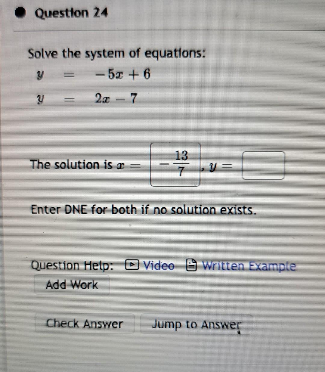 Solved • Question 24 Solve the system of equations: - 50 + 6 | Chegg.com