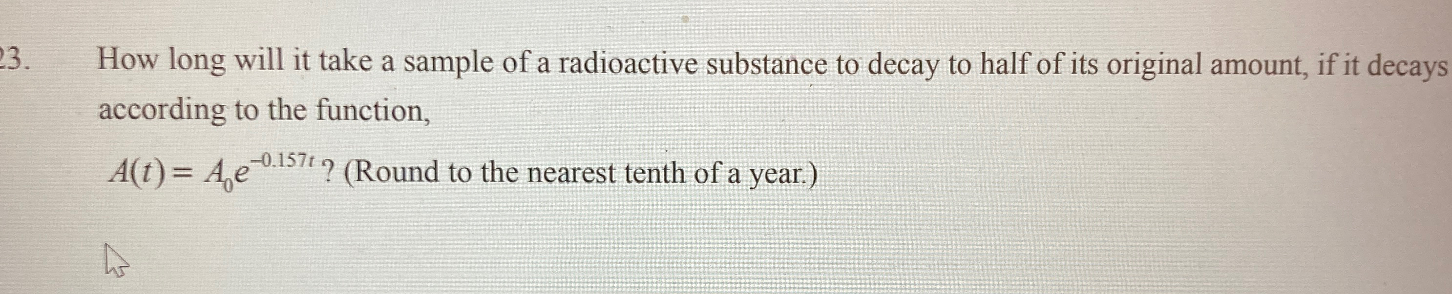 Solved How long will it take a sample of a radioactive | Chegg.com