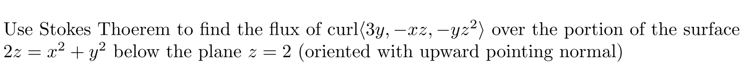 Solved Use Stokes Thoerem to find the flux of | Chegg.com