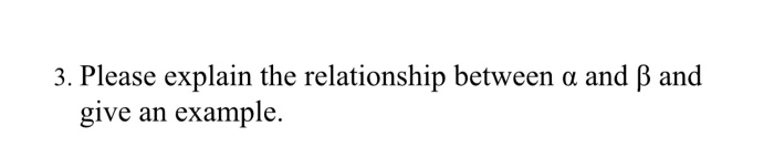 Solved 3. Please explain the relationship between a and B | Chegg.com