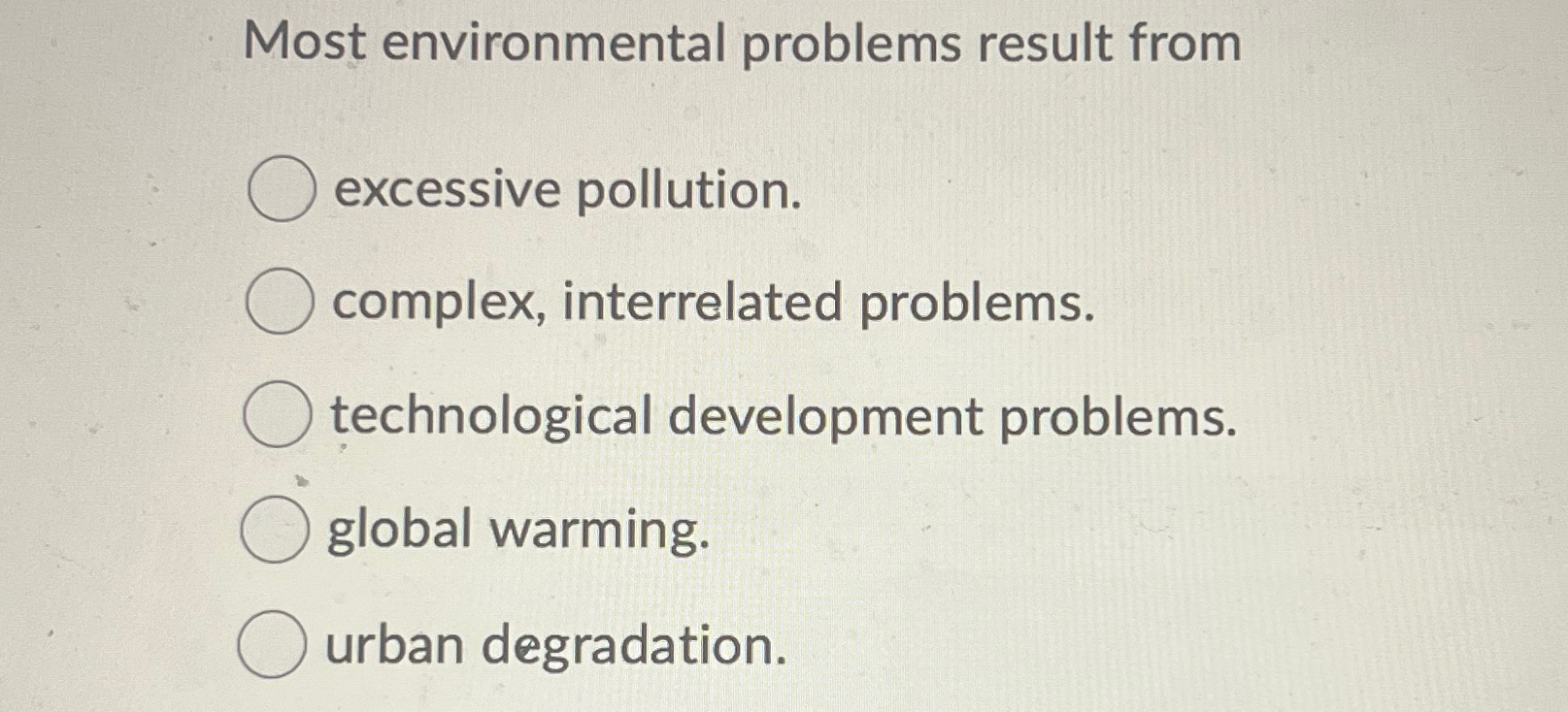 Solved Most environmental problems result fromexcessive | Chegg.com