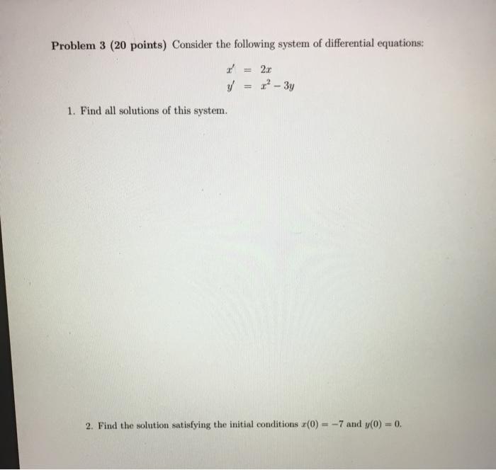 Solved Problem 3 (20 points) Consider the following system | Chegg.com