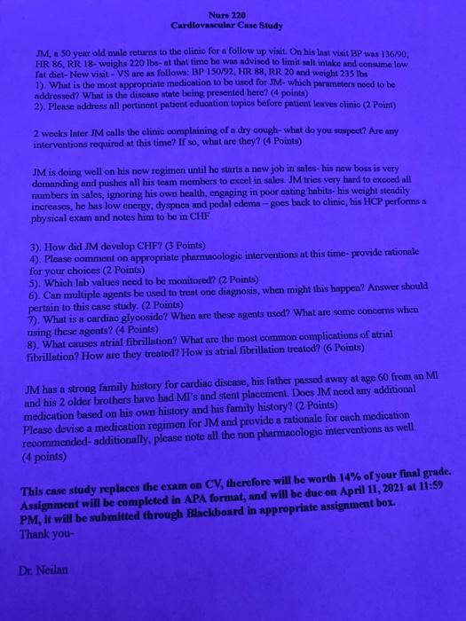 Nurs 220 Cardiovascular Case Study JM, . 50 year old male returns to the clinio for a follow up visit . On his Inut visit BP