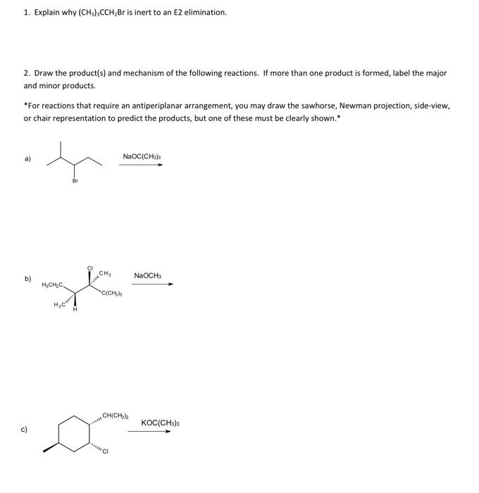 Solved 1. Explain why (CH3)3CCH2Br is inert to an E2 | Chegg.com