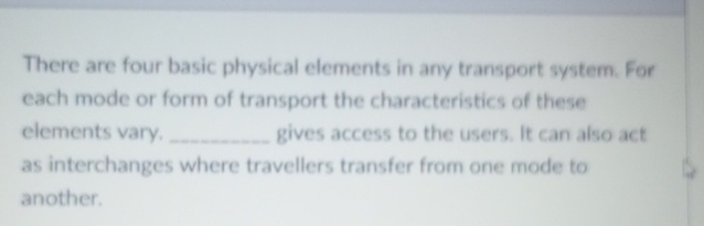 Solved There are four basic physical elements in any | Chegg.com