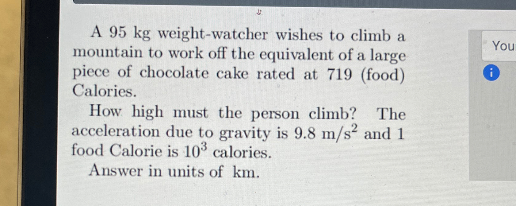 Solved A 95kg ﻿weight-watcher wishes to climb a mountain to | Chegg.com