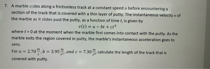 Solved 7. A marble slides along a frictionless track at a | Chegg.com