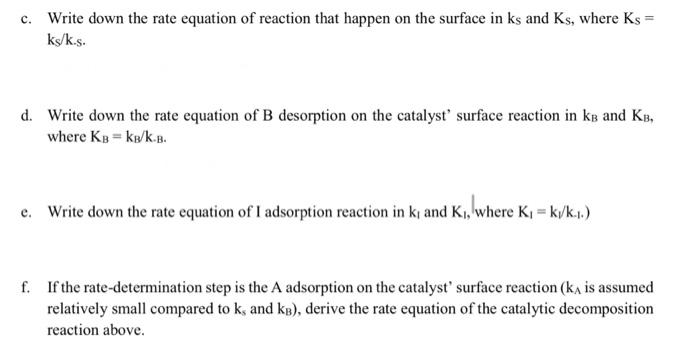 Solved b. Write down the rate equation of A adsorption | Chegg.com