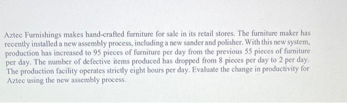 Solved Aztec Furnishings makes hand-crafted furniture for | Chegg.com